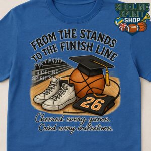 From the Stands to the Finish Line Tee – Senior Mom Class of 2026 Sports Shirt