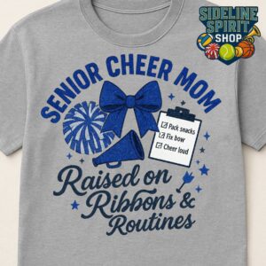 Senior Cheer Mom Tee – Raised on Ribbons & Routines (Senior Season Shirt)