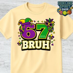 67 BRUH Mardi Gras Tee – Funny Louisiana Beads & Mask Shirt