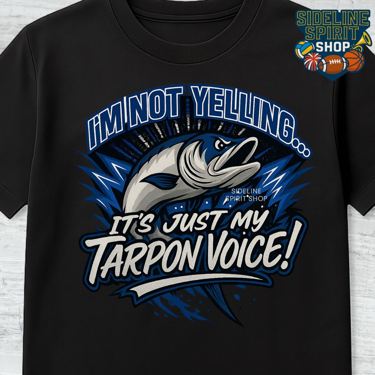 I’m Not Yelling… It’s Just My Tarpon Voice! Tee – Funny Tarpons Spirit Shirt - Image 3