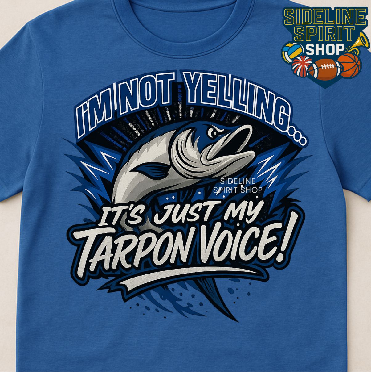 I’m Not Yelling… It’s Just My Tarpon Voice! Tee – Funny Tarpons Spirit Shirt - Image 4