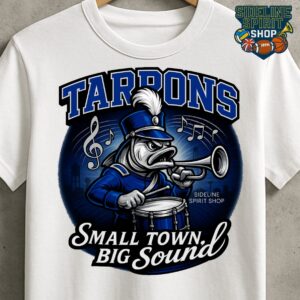 Tarpons Small Town, Big Sound Band Tee – Marching Band Spirit Shirt