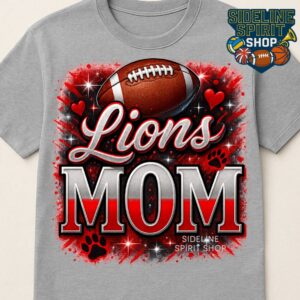 Lions Mom Football Tee – Proud Game Day Spirit Shirt