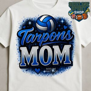 Tarpons Mom Volleyball Tee – Proud Game Day Spirit Shirt