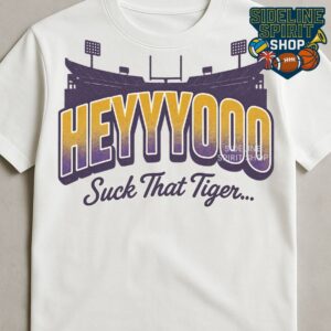 HEYYYOOO Suck That Tiger Stadium Tee – Funny Rivalry Game Day Shirt (Purple & Gold)