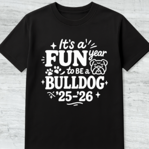 It’s a FUN Year to Be a BULLDOG Shirt – 2025–2026 School Spirit Tee