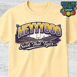 HEYYYOOO Suck That Tiger Stadium Tee – Funny Game Day Rivalry Shirt