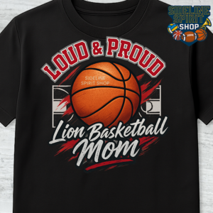 Loud & Proud Lion Basketball Mom Tee – Game Day Spirit Shirt